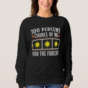 100 procents chans att jag berättar för dig progno t shirt
