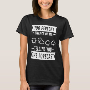 100 procents chans att jag berättar för dig progno t shirt