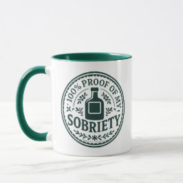 100% Proof of My Sobriety - Mug Mugg