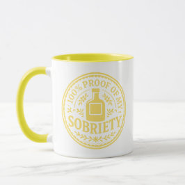100% Proof of My Sobriety - Mug Mugg