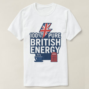 100 % Pure British Energy Funny UK-Pride T Shirt