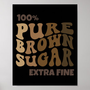 100 % ren brunt socker Melanin Proud Black History Poster