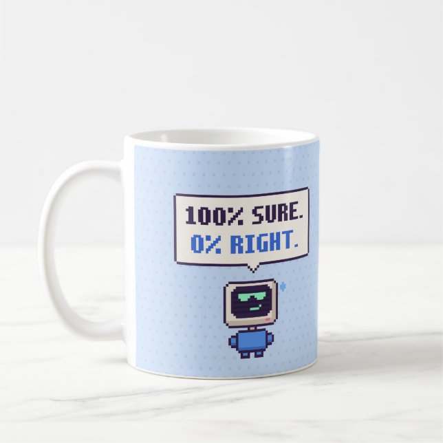 100% Säker. 0% Rätt. Rolig AI Pixel-mugg Kaffemugg (Vänster)