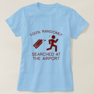 100 % slumpmässigt undersökt på flygplatsen t shirt