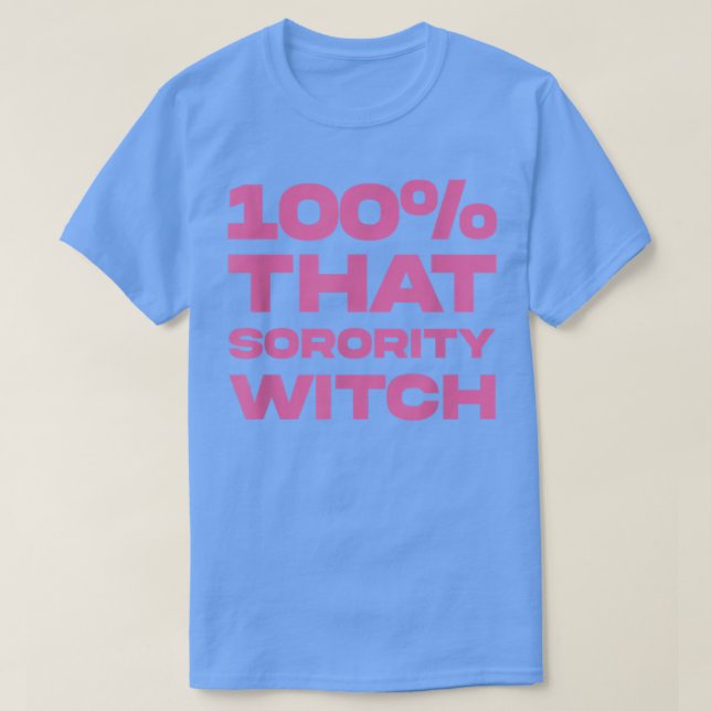 100 Sorority Witch Funny Apparel 4 T Shirt (Design framsida)