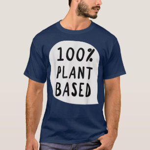 100 växtbaseradVegan Vegetarian T Shirt