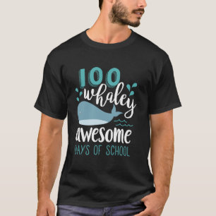 100 Whaley Fantastisk Days Coola Whale 100 Day of T Shirt