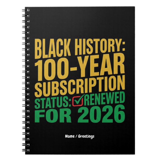 100-Year Black History Subscription Status Renewed Anteckningsbok (Framsidan)