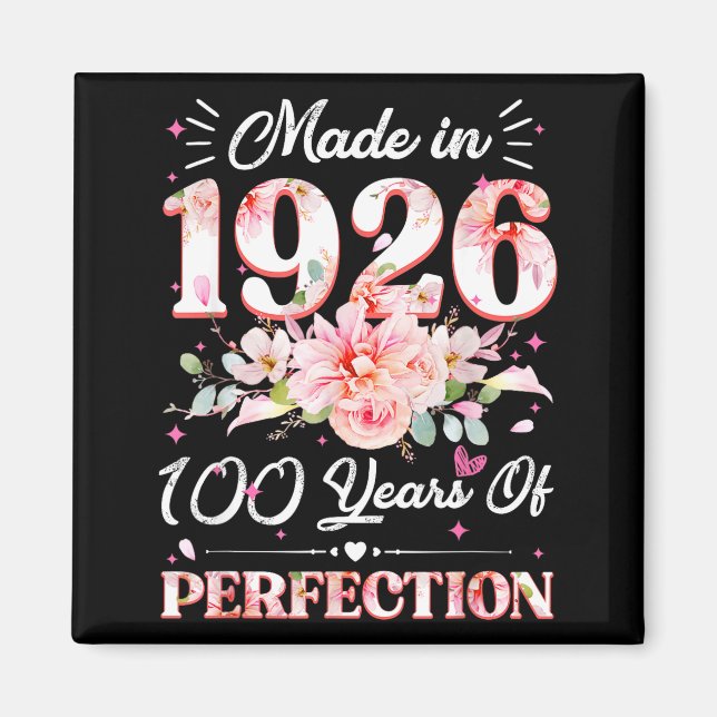 100 Years Old Made In 1926 Floral 100th Birthday W Magnet (Framsidan)