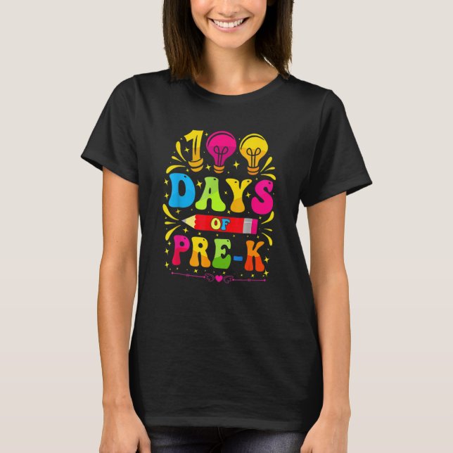 100th Day Of Pre K  100 Days School Teachers Stude T Shirt (Framsida)