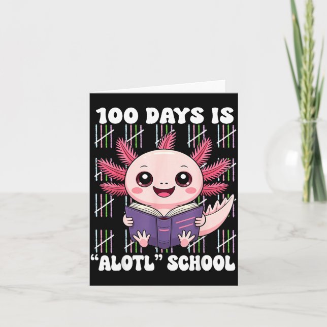 100th Day Of School 100 Days Is Alotl School Axolo Kort (Framsida)