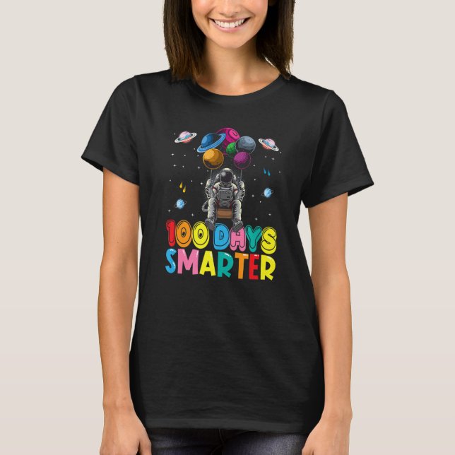 100th Day Of School 100 Days Smarter Space Astrona T Shirt (Framsida)