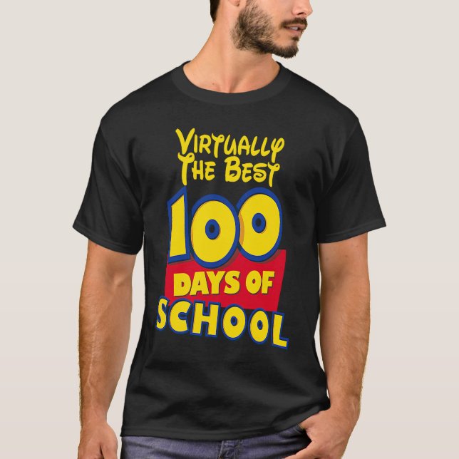 100th day of school  for teachers Virtually the be T Shirt (Framsida)