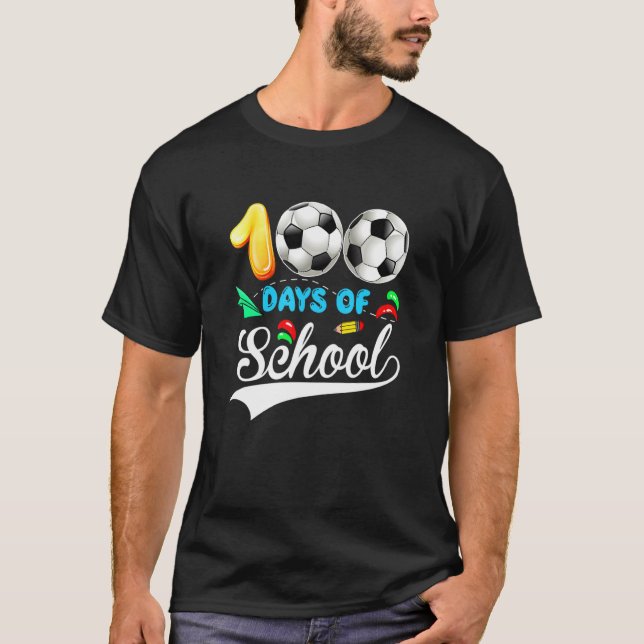 100th Day Of School Soccer Lover 100 Days Of Schoo T Shirt (Framsida)