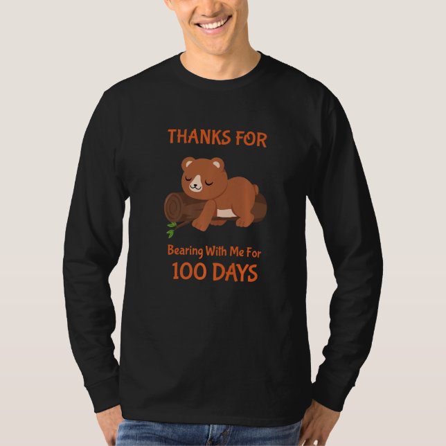 100th Day Of School Thanks For Bearning With Me Fo T Shirt (Framsida)