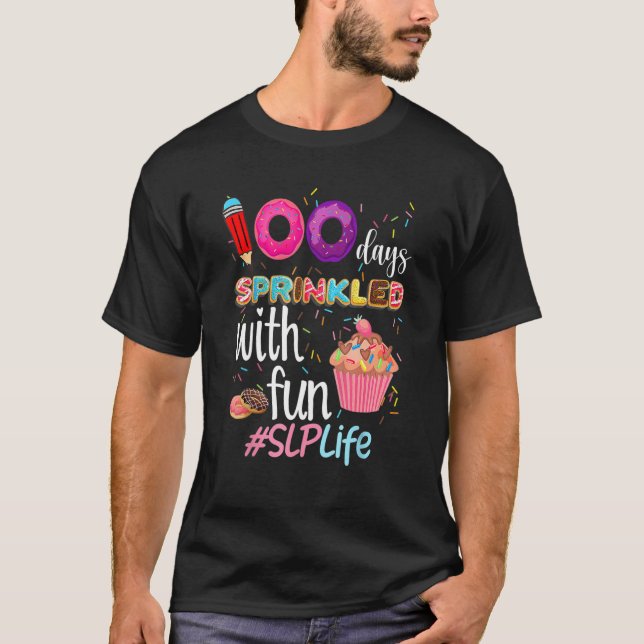 100th Day Sprinkled With Fun Cupcake SLP Life Smar T Shirt (Framsida)