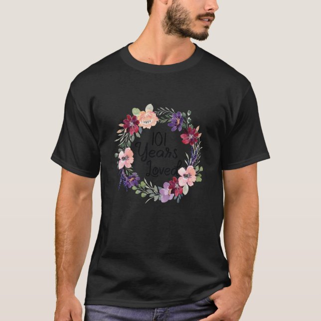 101 Years Loved Floral 101th Birthday Women 101 Ye T Shirt (Framsida)