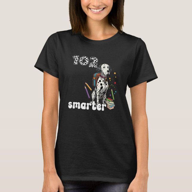 102 Days Smarter Dalmatian Dog 102 Day Of School K T Shirt (Framsida)