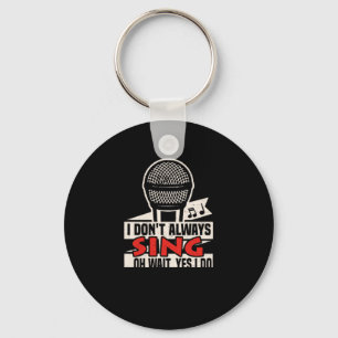 103.Jag har inte alltid sjunga åh vänta ja jag d Nyckelring