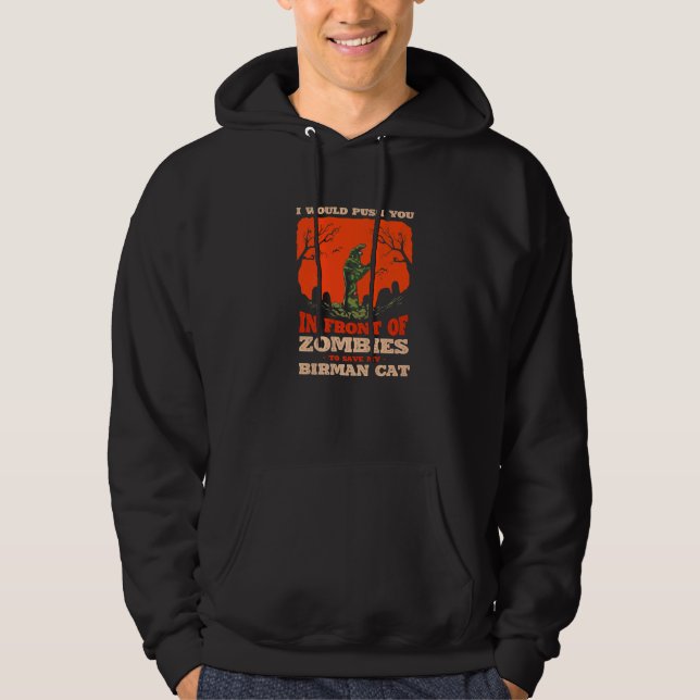 10548100009^Push You In Zombies To Save My Birman  Hoodie (Framsida)