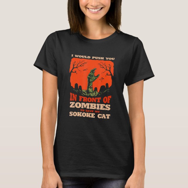 10548100017^Push You In Zombies To Save My Sokoke  T Shirt (Framsida)