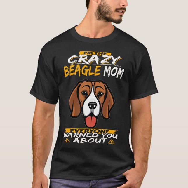 105 Jag är Crazy Beagle Mamma T Shirt (Framsida)