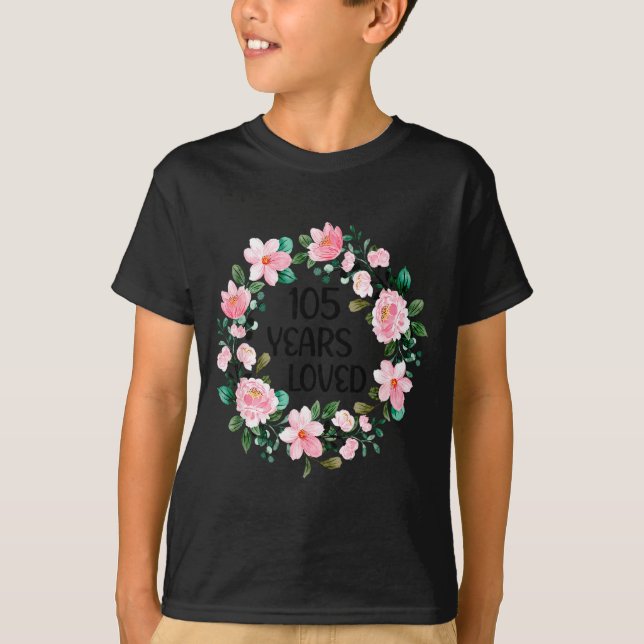 105 Years Loved Women Men 105 Years Old Cool 105th T Shirt (Framsida)