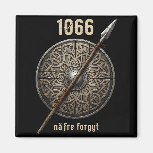 1066 Naefre Forgyt Glöm Aldrig Viking England Hans Magnet