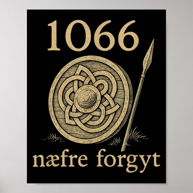 1066 Naefre Forgyt Never Forget Viking England His Poster (Framsidan)