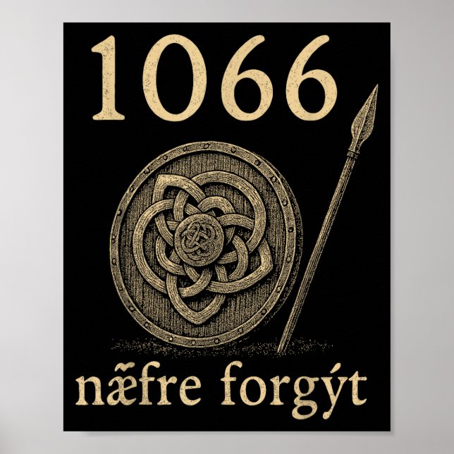 1066 Næfre Forgyt Old English Viking History Quote Poster (Framsidan)