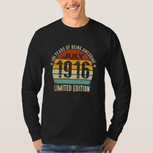106 års vistelse i Fantastisk i juli 1916 T Shirt