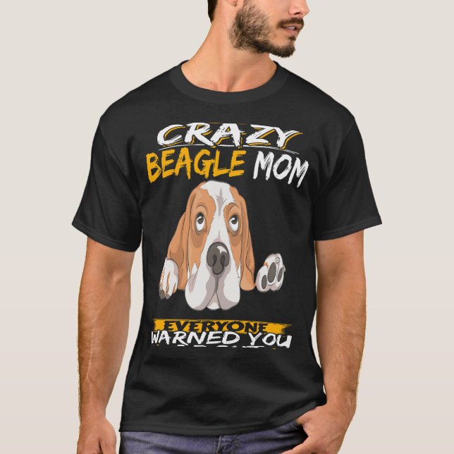 107 Jag är Crazy Beagle Mamma T Shirt (Framsida)