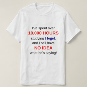 10.000 timmar som studerar Hegel T-shirt