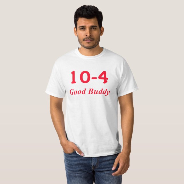 10-4 Bra Buddy T Shirt (Hel framsida)