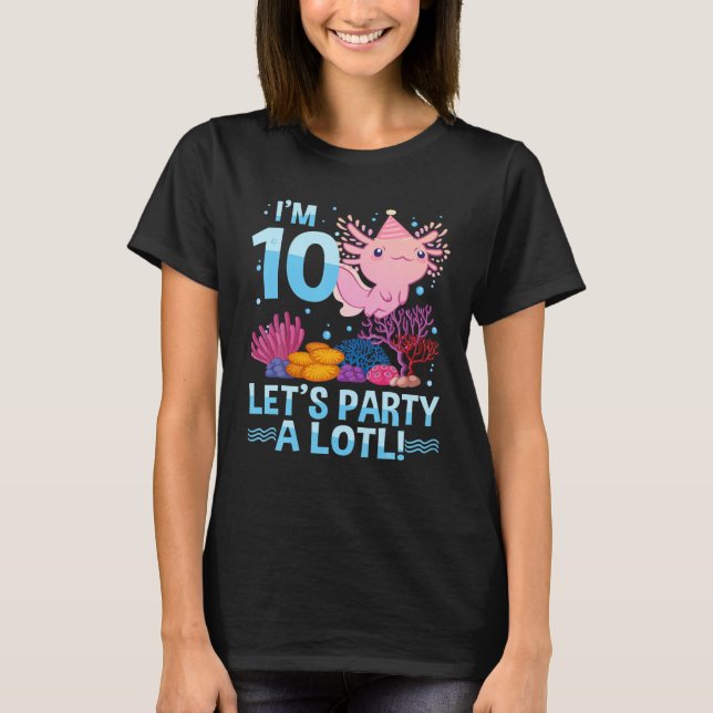10-åriga Axolotl Älskare 10:e födelsedagskorgen T Shirt (Framsida)