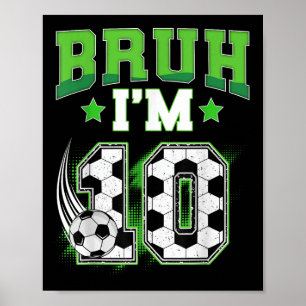 10-års födelsedags pojke fotboll Bruh jag är 10 år Poster