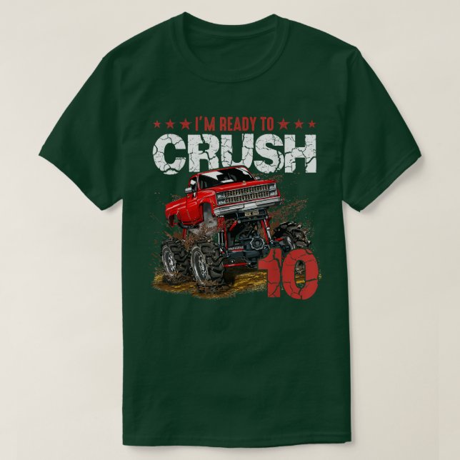10:e födelsedag Jag är Redo Crush Monster Lastbil  T Shirt (Design framsida)