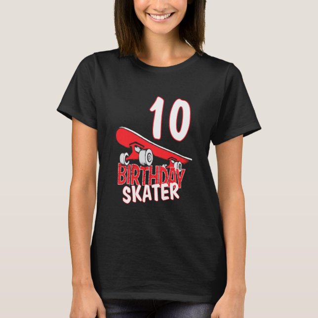 10:e födelsedag Skaterna Kids Skate Park Älskare B T Shirt (Framsida)