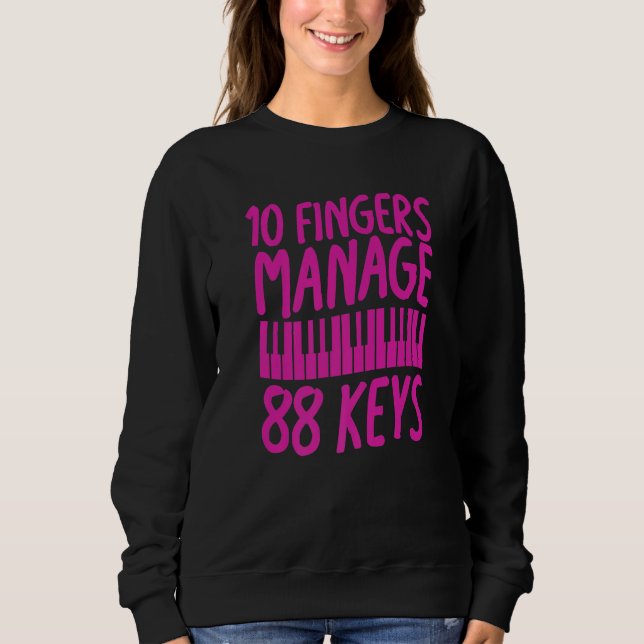 10 Fingers Manage 88 Keys  Piano Pianist Musician  T Shirt (Framsida)