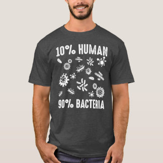 10 Human 90 Bacteria Funny Science Chemistry Gift T Shirt