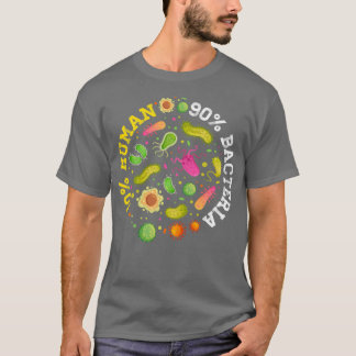 10 Human 90 Bacteria Microbiology T Shirt