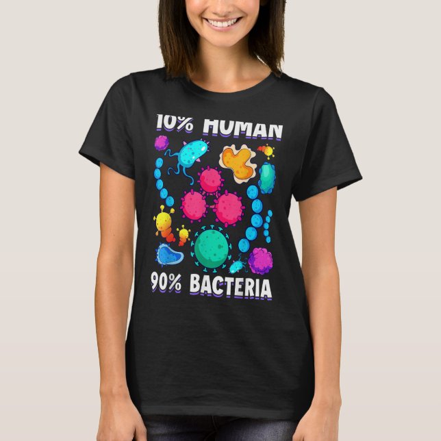 10 Human 90 Bacteria Science Cell Biology T Shirt (Framsida)