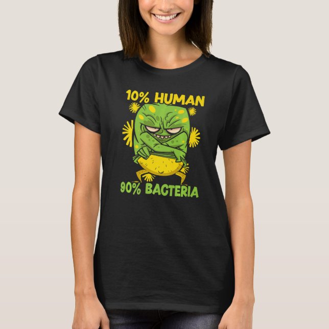 10 Human 90 Bacteria Science Microbiology Scienti T Shirt (Framsida)
