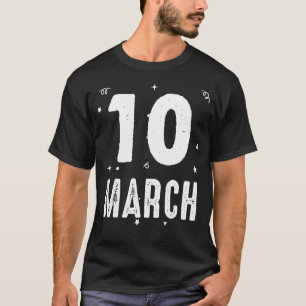 10 mars Årsdag Party Särskilda tillfällen för t Shirt