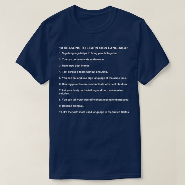10 Reasons To Learn Sign Language Asl Gifts T Shirt (Design framsida)