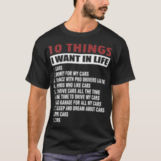 10 Sak i mitt liv vill jag ha fler bilar T Shirt