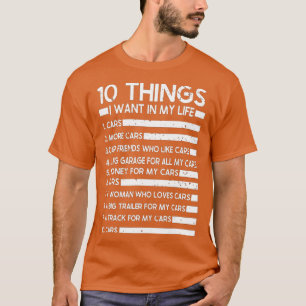 10 Sak som jag vill ha i mitt liv tar fler bilar ( T Shirt