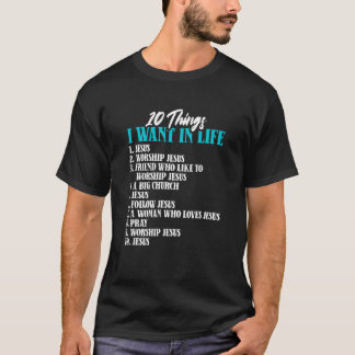 10 saker jag vill ha i livet Jesus kristen katolsk T Shirt