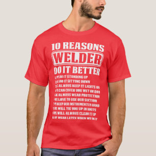 10 skäl Welder do it good Welder T Shir Shirt