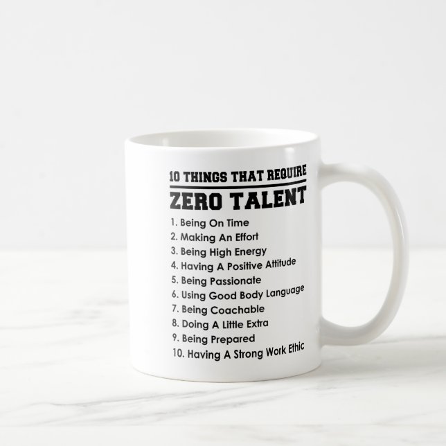 10 Things That Require Zero Talent Motivational  Kaffemugg (Höger)